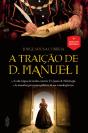 A Traição de D. Manuel I - Preview