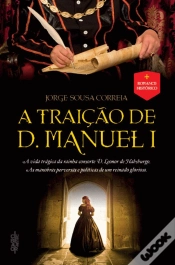 Capa do artigo A Traição de D. Manuel I