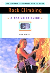 A Trailside Guide: Rock Climbing