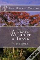 A Train Without A Track