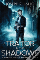 A Traitor In The Shadows