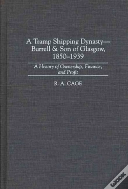 Capa do artigo A Tramp Shipping Dynasty - Burrell & Son Of Glasgow, 1850-1939