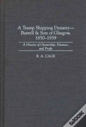 Capa do artigo A Tramp Shipping Dynasty - Burrell & Son Of Glasgow, 1850-1939
