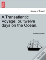 Capa do artigo A Transatlantic Voyage; Or, Twelve Days On The Ocean.