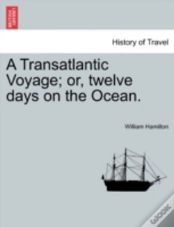 Capa do artigo A Transatlantic Voyage; Or, Twelve Days On The Ocean.