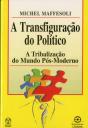 A Transfiguração do Político - Preview
