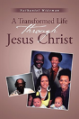A Transformed Life Through Jesus Christ - Preview
