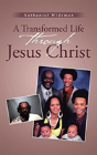 A Transformed Life Through Jesus Christ - Preview