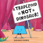 A Trapezoid Is Not A Dinosaur! - Preview