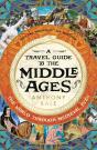 A Travel Guide To The Middle Ages - Preview