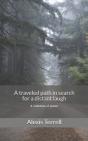 A Traveled Path In Search For A Distant Laugh - Preview