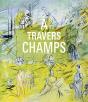 A Travers Champs : Modernité Et Ruralité Dans La Collection Du Centre Pompidou - Preview