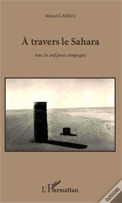 Capa do artigo À Travers Le Sahara Avec La Soif Pour Compagne