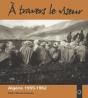 À Travers Le Viseur ; Algérie, 1955-1962 - Preview