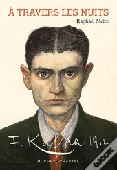 A Travers Les Nuits - Franz Kafka