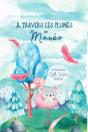 A Travers Les Plumes De Maneo - Preview