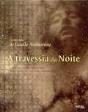 A Travessia da Noite - Preview
