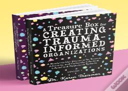A Treasure Box For Creating Trauma-Informed Organizations