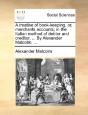 A Treatise Of Book-Keeping, Or, Merchant - Preview