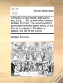 Capa do artigo A Treatise Of Gavelkind, Both Name And Thing. ... By (A Well-Willer To Both) William Somner. The Second Edition Corrected From The Many Errors Of The