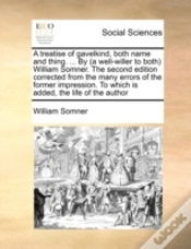 Capa do artigo A Treatise Of Gavelkind, Both Name And Thing. ... By (A Well-Willer To Both) William Somner. The Second Edition Corrected From The Many Errors Of The