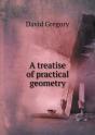 A Treatise Of Practical Geometry - Preview