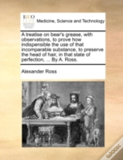 Capa do artigo A Treatise On Bear'S Grease, With Observ
