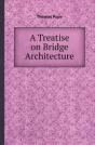 A Treatise On Bridge Architecture - Preview