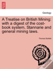 Capa do artigo A Treatise On British Mining: With A Dig