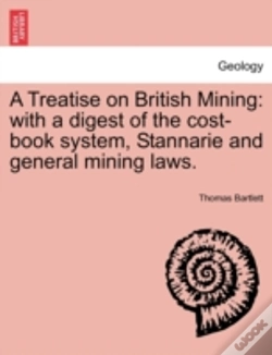 Capa do artigo A Treatise On British Mining: With A Dig