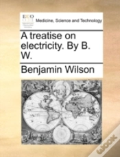 Capa do artigo A Treatise On Electricity. By B. W.