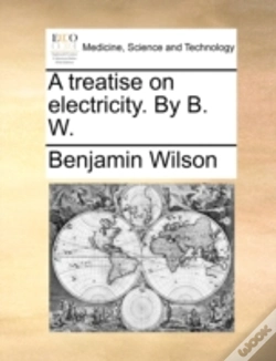 Capa do artigo A Treatise On Electricity. By B. W.
