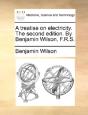 A Treatise On Electricity. The Second Ed - Preview