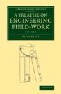 A Treatise On Engineering Field-Work - Preview