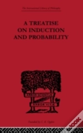 A Treatise On Induction And Probability