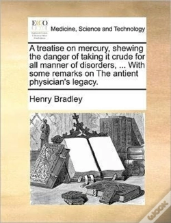 Capa do artigo A Treatise On Mercury, Shewing The Dange