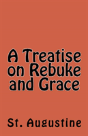 A Treatise On Rebuke And Grace - Preview