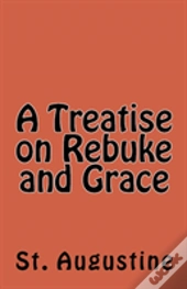 A Treatise On Rebuke And Grace