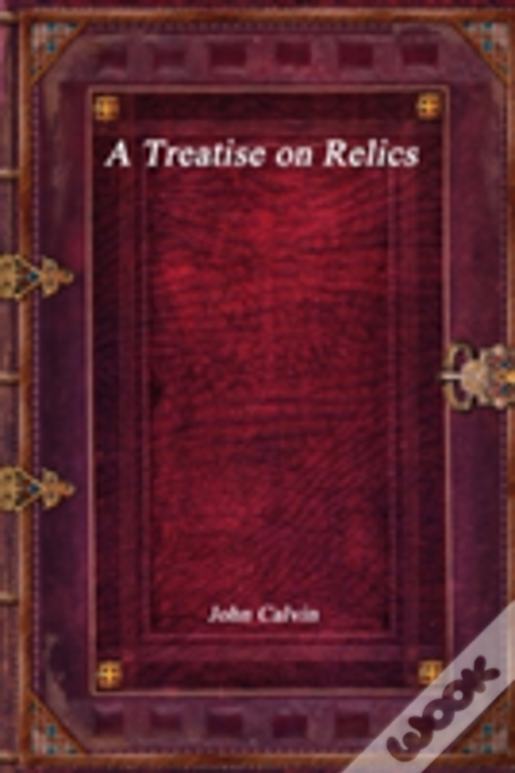 A Treatise On Relics