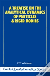 A Treatise On The Analytical Dynamics Of Particles And Rigid Bodies