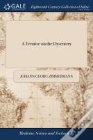 A Treatise On The Dysentery