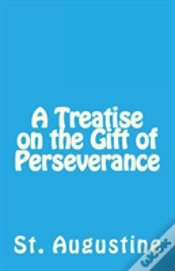 Capa do artigo A Treatise On The Gift Of Perseverance