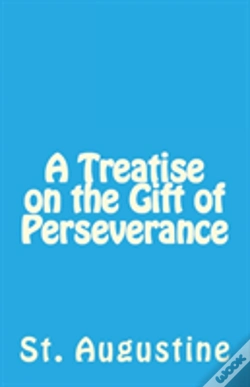Capa do artigo A Treatise On The Gift Of Perseverance