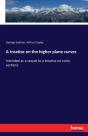 A Treatise On The Higher Plane Curves - Preview
