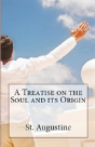 A Treatise On The Soul And Its Origin - Preview