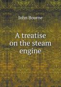 A Treatise On The Steam Engine
