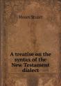 A Treatise On The Syntax Of The New Testament Dialect - Preview