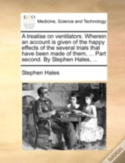 Capa do artigo A Treatise On Ventilators. Wherein An Ac