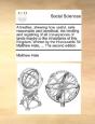 A Treatise, Shewing How Useful, Safe, Re - Preview