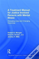 A Treatment Manual For Justice Involved Persons With Mental Illness